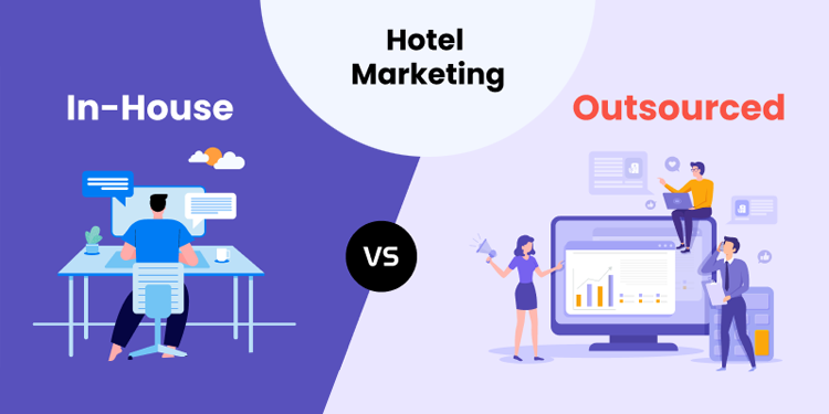 in house vs outsourced hotel marketing and what’s best for your hotel?